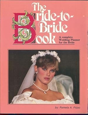 Seller image for BRIDE TO BRIDE BOOK Complete Wedding Planner for the Bride for sale by Gibson's Books