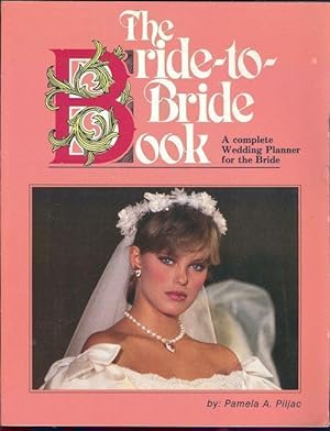 Seller image for BRIDE TO BRIDE BOOK Complete Wedding Planner for the Bride for sale by Gibson's Books