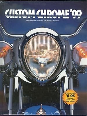 Bild des Verkufers fr CUSTOM CHROME '99 World's Finest Products for Harley Davidsons zum Verkauf von Gibson's Books