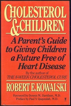 Seller image for CHOLESTEROL AND CHILDREN A Parent's Guide to Giving Children a Future Free of Heart Disease for sale by Gibson's Books