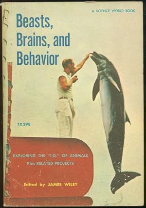 Immagine del venditore per BEASTS, BRAINS AND BEHAVIOR Exploring the IQ of Animals Plus Related Projects venduto da Gibson's Books