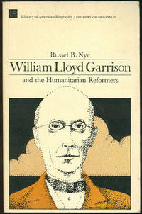 Bild des Verkufers fr WILLIAM LLOYD GARRISON AND THE HUMANITARIAN REFORMERS zum Verkauf von Gibson's Books