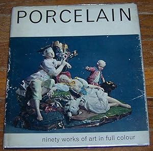 Image du vendeur pour PORCELAIN Ninety Works of Art in Full Color mis en vente par Gibson's Books