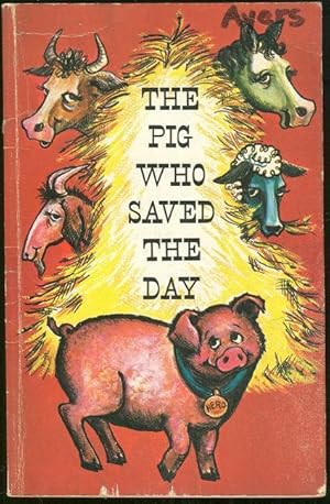 Seller image for PIG WHO SAVED THE DAY for sale by Gibson's Books