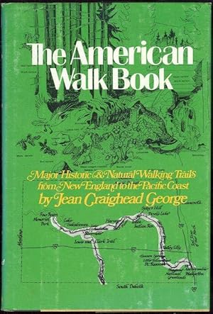 Seller image for AMERICAN WALK BOOK An Illustrated Guide to the Country's Major Historical and Natural Walking Trails from New England to the Pacific Coast for sale by Gibson's Books