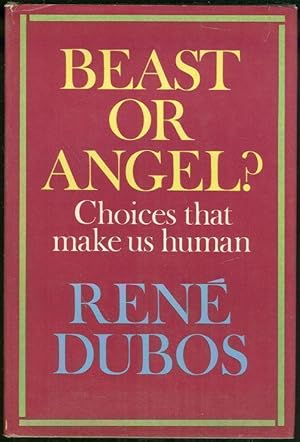 Imagen del vendedor de BEAST OR ANGEL Choices That Make Us Human a la venta por Gibson's Books