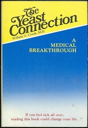 Seller image for YEAST CONNECTION A Medical Breakthrough for sale by Gibson's Books