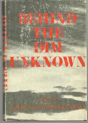 Seller image for BEHIND THE DIM UNKNOWN Twenty-Six Notable Scientists Face a Host of Unsolved Problems and Unitedly Reach a Conclusion for sale by Gibson's Books