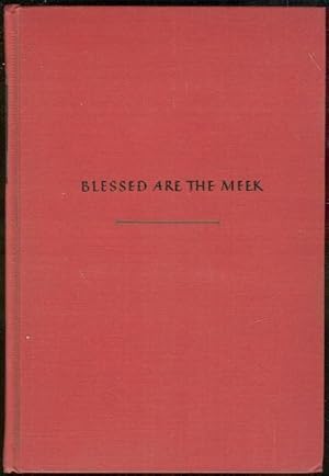 Seller image for BLESSED ARE THE MEEK A Novel about St. Francis of Assisi for sale by Gibson's Books