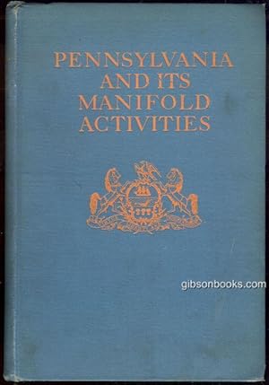 Seller image for PENNSYLVANIA AND ITS MANIFOLD ACTIVITIES for sale by Gibson's Books