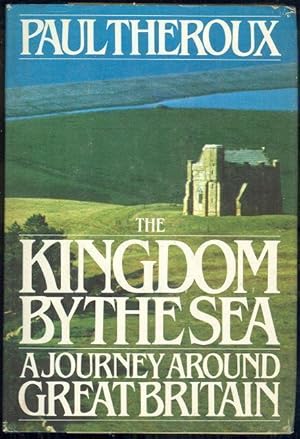 Immagine del venditore per KINGDOM BY THE SEA A Journey Around Great Britain venduto da Gibson's Books