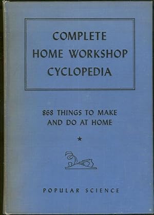 Imagen del vendedor de COMPLETE HOME WORKSHOP CYCLOPEDIA 868 Things to Make and Do At Home a la venta por Gibson's Books