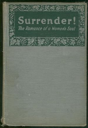 Bild des Verkufers fr SURRENDER The Romance of a Woman's Soul zum Verkauf von Gibson's Books