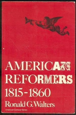 Immagine del venditore per AMERICAN REFORMERS 1815-1860 venduto da Gibson's Books