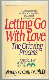 Imagen del vendedor de LETTING GO WITH LOVE The Grieving Process a la venta por Gibson's Books