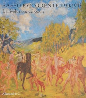 Imagen del vendedor de Sassu e Corrente 1930-1943. La rivoluzione del colore. a la venta por FIRENZELIBRI SRL