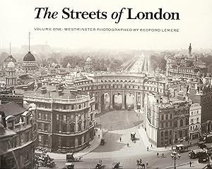 Imagen del vendedor de THE STREETS OF LONDON : Volume One : Westminster Photographed by Bedford Lemere a la venta por Gibbs Books