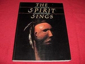 The Spirit Sings : Artistic Traditions of Canada's First Peoples