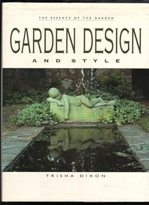 Seller image for Garden Design and Style: The Essence of the Garden for sale by Berry Books