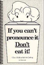 If You Can't Pronounce It, Don't Eat It