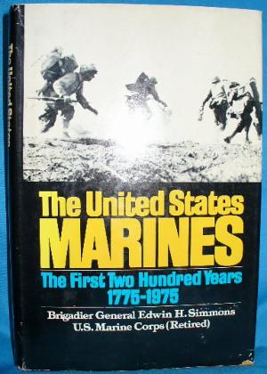 The United States Marines: The First Two Hundred Years 1775-1975