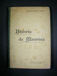 Imagen del vendedor de HISTORIA DE MANRESA: COMPENDI DE PROPAGANDA, ESCRIT PER DIVULGAR L'AMOR A LA TERRA Y LA MEMORIA DE SES GLORIOSES GESTES a la venta por Costa LLibreter