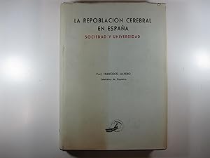 Imagen del vendedor de LA REPOBLACION CEREBRAL EN ESPAA: SOCIEDAD Y UNIVERSIDAD a la venta por Costa LLibreter