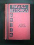 Seller image for ESPAA HISTORICA: EXPOSICION ILUSTRADA DE LA HISTORIA DE ESPAA EN SUS HECHOS Y CIVILIZACION for sale by Costa LLibreter