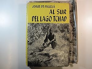 Seller image for AL SUR DEL LAGO TCHAD for sale by Costa LLibreter