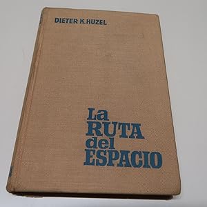 Seller image for LA RUTA DEL ESPACIO for sale by Costa LLibreter