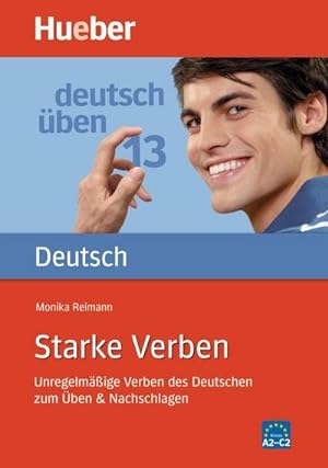 Imagen del vendedor de Deutsch ben 13. Starke Verben : Unregelmige Verben des Deutschen zum ben & Nachschlagen a la venta por AHA-BUCH GmbH