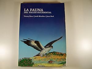 Bild des Verkufers fr LA FAUNA DEL VALLES OCCIDENTAL: CATALEG I ESTUDI BIOLOGIC DE LA FAUNA VERTEBRADA zum Verkauf von Costa LLibreter