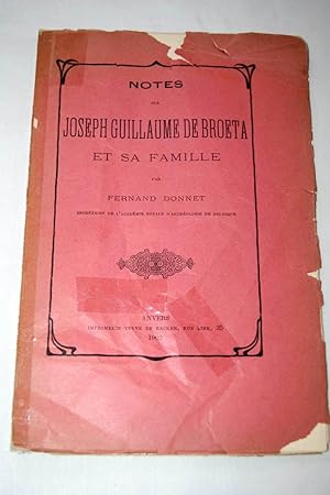 Image du vendeur pour NOTES SUR JOSEPH GUILLAUME DE BROETA ET SA FAMILLE mis en vente par Librairie RAIMOND
