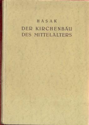 Der Kirchenbau des Mittelalters. (Handbuch der Architektur, 2. Teil, 4. Bd., 4. Heft).