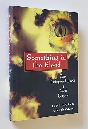 Seller image for Something in the Blood The Underground World of Today's Vampires for sale by Time Traveler Books