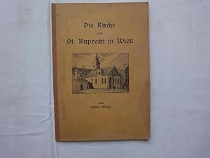 Seller image for Die Kirche von St. Ruprecht in Wien for sale by Malota