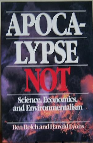 Image du vendeur pour Apocalypse Not: Science, Economics & Environmentalism. mis en vente par First Class Used Books