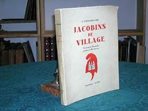 Jacobins de Village - Un Bourg de Normandie pendant la Révolution - Édition originale.