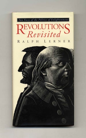 Bild des Verkufers fr Revolutions Revisited: Two Faces of the Politics of Enlightenment - 1st Edition/1st Printing zum Verkauf von Books Tell You Why  -  ABAA/ILAB