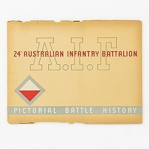 24th Australian Infantry Battalion AIF. Pictorial Battle History [cover title]