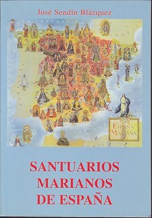 Seller image for SANTUARIOS MARIANOS EN ESPAA (con Fotos de las ms importantes tallas a color en lminas-historias y cantos de los santuarios) for sale by CALLE 59  Libros