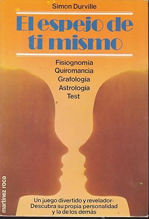 Imagen del vendedor de EL ESPEJO DE TI MISMO (Fisiognoma-Quiromancia-Grafologa-Astrologa-Test) 1EDICION a la venta por CALLE 59  Libros