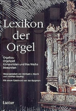 Bild des Verkufers fr Lexikon der Orgel : Orgelbau - Orgelspiel - Komponisten und ihre Werke - Interpreten zum Verkauf von AHA-BUCH GmbH