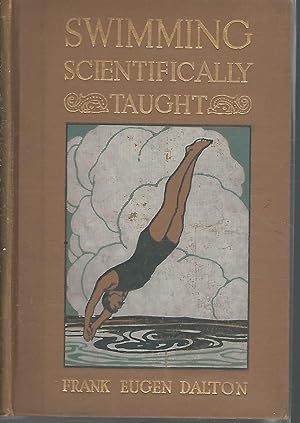 Seller image for Swimming Scientifically Taught: A Practical Manual for Young and Old for sale by Dorley House Books, Inc.