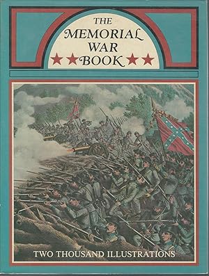 Seller image for The Memorial War Book: As Drawn from Historical Records and Personal Narratives of the Men Who Served in the Great Struggle for sale by Dorley House Books, Inc.