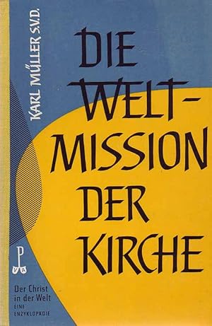 Seller image for Die Weltmission der Kirche. Aus der Reihe: Der Christ in der Welt. for sale by Online-Buchversand  Die Eule