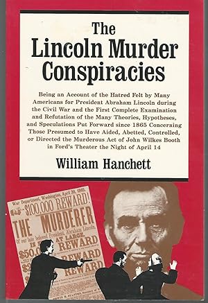 Immagine del venditore per The Lincoln Murder Conspiracies; Being an Account of the Hatred Felt By Many Americans for President Abraham Lincoln During the Civil War. venduto da Dorley House Books, Inc.