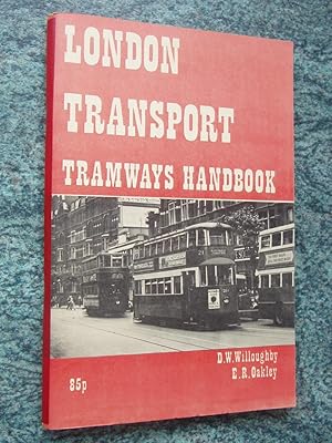 Immagine del venditore per LONDON TRANSPORT - TRAMWAYS HANDBOOK venduto da Ron Weld Books