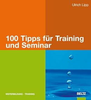Bild des Verkäufers für 100 Tipps für Training und Seminar zum Verkauf von AHA-BUCH GmbH