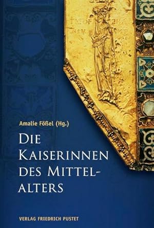 Bild des Verk�ufers f�r Die Kaiserinnen des Mittelalters zum Verkauf von AHA-BUCH GmbH